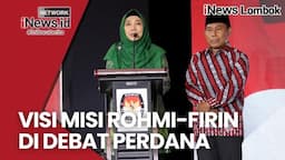 Sitti Rohmi Djalilah-Musyafirin Sampaikan Visi Misi di Debat Perdana, NTB Maju dan Berdaya Saing