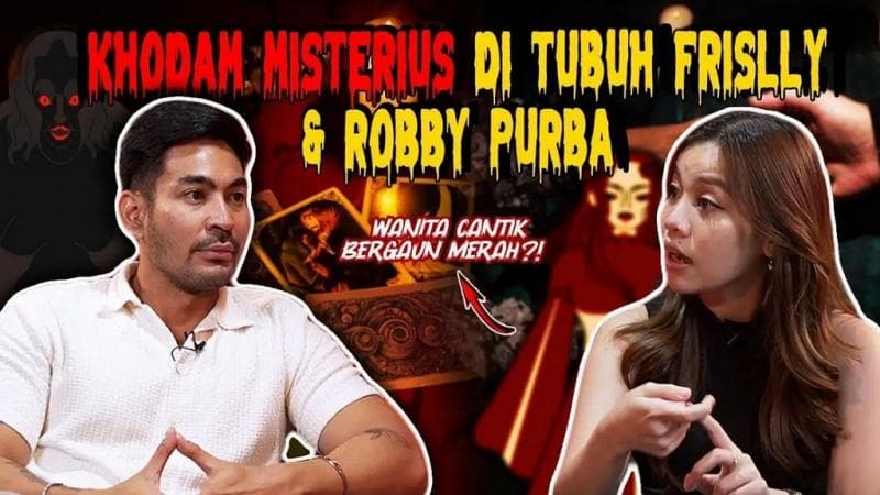 Jangan Lewatkan! Kolaborasi Robby Purba dan Frisly Bahas Keberadaan Khodam yang Mengguncang