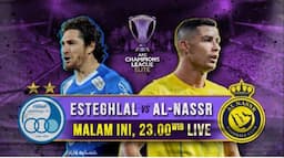 Al Nassr Vs Esteghlal FC di AFC Champions League Elite Malam Ini Pukul 23.00 WIB Live di iNews