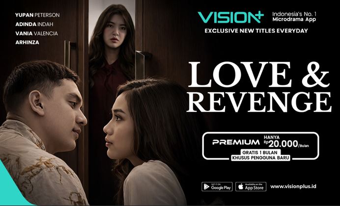 Sinopsis Microdrama Love &amp; Revenge di VISION+, Ketika Kakak Sendiri Jadi Rival Cinta