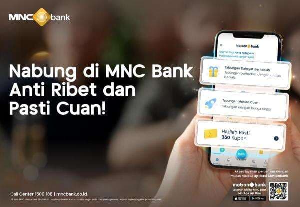 Banyak Manfaatnya, Nabung di MNC Bank Anti Ribet dan Pasti Cuan!