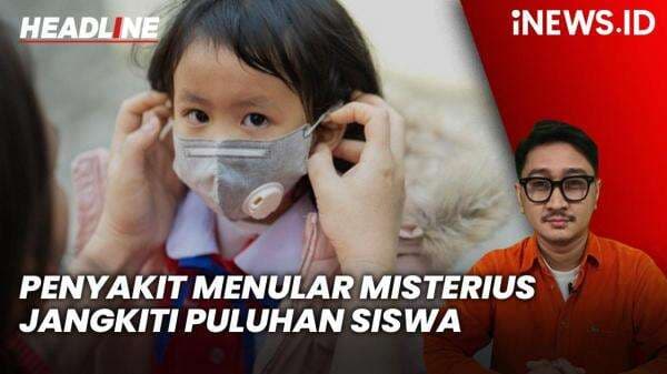 Headline iNEWS.ID: Malaysia Heboh! Penyakit Menular Misterius Jangkiti Puluhan Siswa dan Guru Sekolah Headline iNEWS.ID: Malaysia Heboh! Penyakit Menular Misterius Jangkiti Puluhan Siswa dan Guru Sekolah