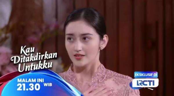 Sinopsis Sinetron Kau Ditakdirkan UntukkuEpisode 229B, Hanya di RCTI
