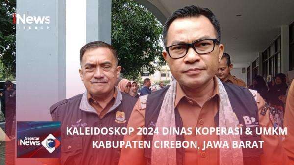 Kaleidoskop 2024 Dinas Koperasi dan UMKM Kabupaten Cirebon