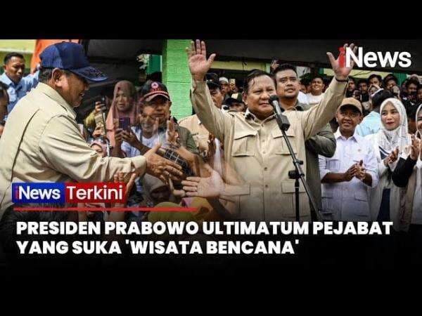 Prabowo Ultimatum Pejabat yang Suka Wisata Bencana: Rakyat Jangan Dijadikan Objek