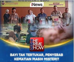 Uji DNA Ungkap Kebenaran! Malam Ini di The Prime Show &ldquo;BAYI TAK TERTUKAR, PENYEBAB KEMATIAN MASIH MISTERI?&rdquo; Bersama Abraham Silaban