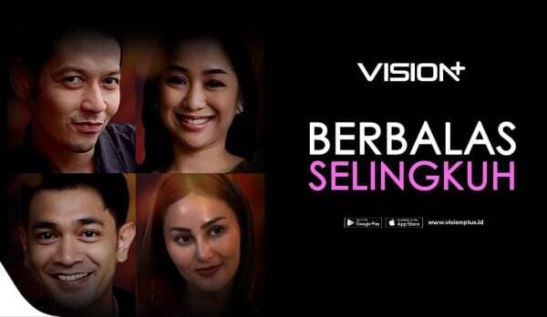 Series VISION+ Berbalas Selingkuh, Kisah Pengkhianatan Cinta dan Balas Dendam