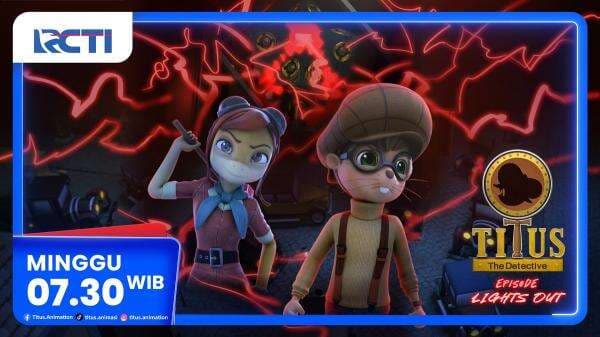 Titus The Detective Episode Lights Out, Minggu Pagi di RCTI