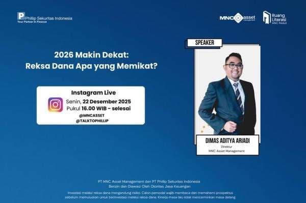 Kupas Tuntas Prospek Reksa Dana 2026, Saksikan IG Live MNC Asset Management x Phillip Sekuritas Indonesia
