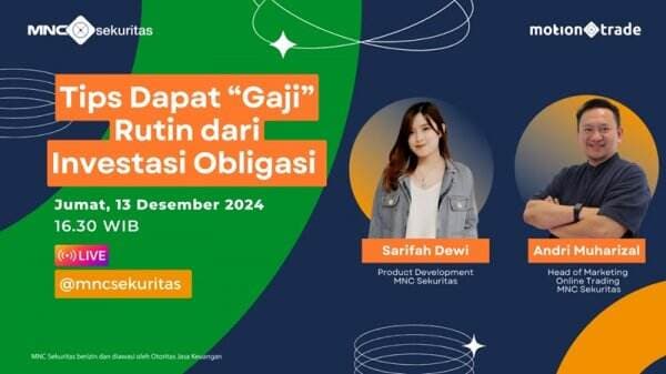 Saksikan IG LIVE MNC Sekuritas Hari Ini, Bahas Tips Dapat Gaji Rutin dari Investasi Obligasi