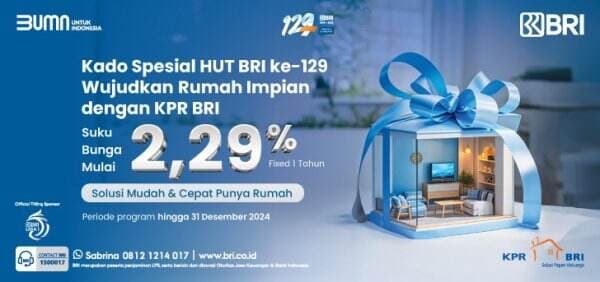 Rayakan HUT ke-129, Promo Spesial KPR BRI Siap Wujudkan Rumah Impianmu!