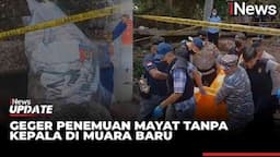 Identifikasi Mayat Perempuan Tanpa Kepala di Muara Baru, RS Polri bakal Tes DNA