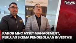 MNC Asset Management Gelar Rakor 2025, Perluas Layanan Pengelolaan Dana Investasi