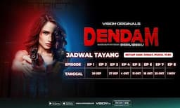 Jadwal Tayang dan <i>Link Streaming</i> Gratis Series <i>Dendam</i> di Vision+