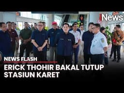 Selamat Tinggal Stasiun KRL Karet,  Erick Thohir: Ditutup dalam Waktu Dekat