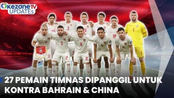 27 Pemain Timnas Dipanggil untuk Kontra Bahrain &amp; China, Informasi Selengkapnya di Okezone Update!&nbsp;