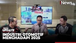 Prediksi dan Tantangan Otomotif di 2025 | MORNING NEWS