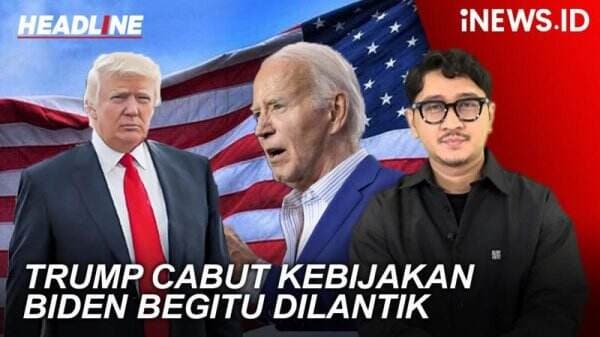 Headline iNEWS: Trump Cabut Kebijakan Biden Begitu Dilantik