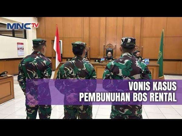 Dua Prajurit TNI AL Divonis Seumur Hidup atas Pembunuhan Bos Rental Mobil di Tol Tangerang-Merak