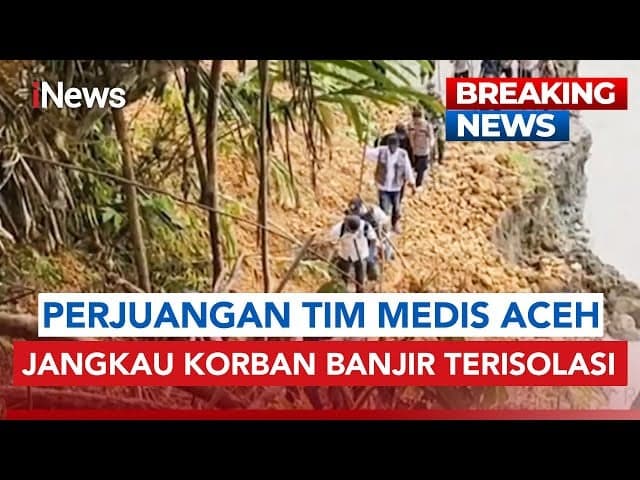 Aksi Heroik Tim Medis Aceh, Panjat Tebing Demi Antar Obat ke Korban Banjir Aksi Heroik Tim Medis Aceh, Panjat Tebing Demi Antar Obat ke Korban Banjir