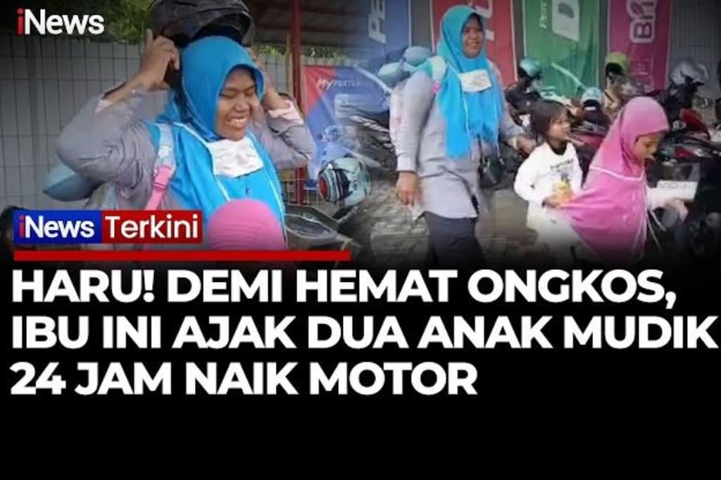 Demi Hemat Mudik Lebaran, Ibu Ini Motoran 24 Jam Bawa 2 Anak Pulang Kampung Demi Hemat Mudik Lebaran, Ibu Ini Motoran 24 Jam Bawa 2 Anak Pulang Kampung
