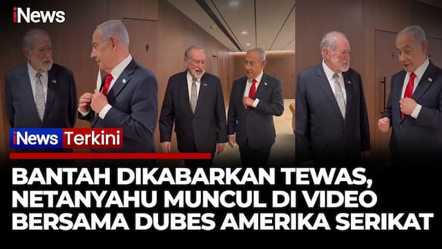 PM Israel Netanyahu Tepis Isu Tewas, Unggah Video Bareng Dubes AS PM Israel Netanyahu Tepis Isu Tewas, Unggah Video Bareng Dubes AS
