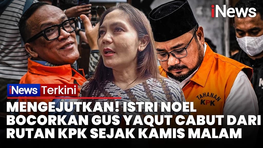Istri Noel Ebenezer Ungkap Eks Menag Yaqut Tak Terlihat di Rutan KPK sejak Kamis Istri Noel Ebenezer Ungkap Eks Menag Yaqut Tak Terlihat di Rutan KPK sejak Kamis