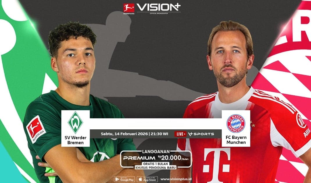 SV Werder Bremen vs FC Bayern Munchen Bundesliga 2025/26, Duel Puncak dan Zona Bawah Live di VISION+ SV Werder Bremen vs FC Bayern Munchen Bundesliga 2025/26, Duel Puncak dan Zona Bawah Live di VISION+