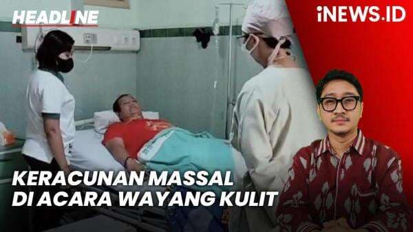 Headline iNEWS.ID: Keracunan Massal di Acara Wayang Kulit Klaten Tewaskan 1 Orang, Pemkab Tetapkan KLB Headline iNEWS.ID: Keracunan Massal di Acara Wayang Kulit Klaten Tewaskan 1 Orang, Pemkab Tetapkan KLB