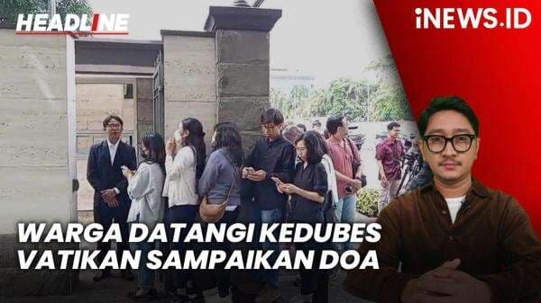 Headline iNEWS.ID: Warga Datangi Kedubes Vatikan Sampaikan Doa untuk Paus Fransiskus Headline iNEWS.ID: Warga Datangi Kedubes Vatikan Sampaikan Doa untuk Paus Fransiskus