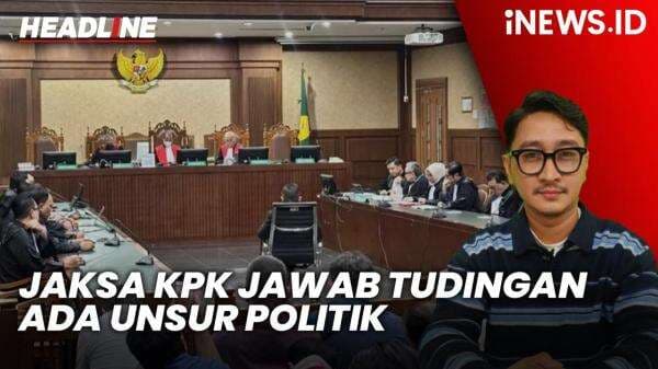 Headline iNEWS.ID: Jaksa KPK Jawab Eksepsi Hasto, Pastikan Tak Ada Unsur Politik di Kasusnya Headline iNEWS.ID: Jaksa KPK Jawab Eksepsi Hasto, Pastikan Tak Ada Unsur Politik di Kasusnya