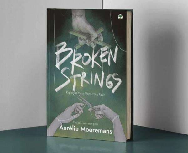 Isi Buku Broken Strings Karya Aurelie Moeremans yang Viral di Media Sosial Isi Buku Broken Strings Karya Aurelie Moeremans yang Viral di Media Sosial