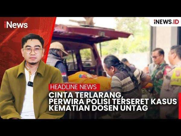 Cinta Terlarang, Perwira Polisi Terseret Kasus Kematian Dosen Untag Cinta Terlarang, Perwira Polisi Terseret Kasus Kematian Dosen Untag