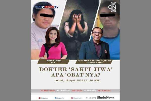 Dokter 'Sakit Jiwa' Apa Obatnya? Simak Jawabannya di One On One SINDOnews TV Jumat Lusa Dokter 'Sakit Jiwa' Apa Obatnya? Simak Jawabannya di One On One SINDOnews TV Jumat Lusa