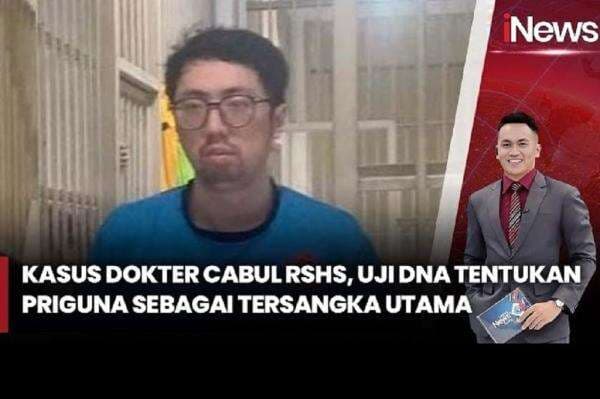 Terungkap dari Tes DNA, Dokter Priguna Tersangka Tunggal Pemerkosa Pasien RSHS Terungkap dari Tes DNA, Dokter Priguna Tersangka Tunggal Pemerkosa Pasien RSHS