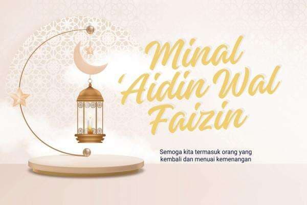 Makna Ucapan Minal Aidin Wal Faizin Menurut Al Qur'an Makna Ucapan Minal Aidin Wal Faizin Menurut Al Qur'an