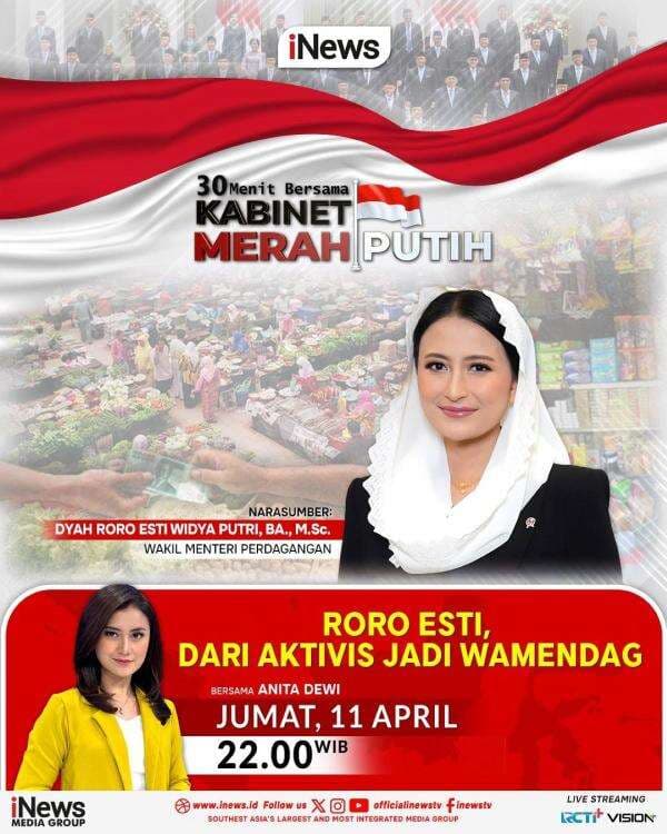 30 Menit Bersama Kabinet Merah Putih “Dari Aktivis Jadi Wamendag” Malam Ini Menghadirkan Roro Esti M.Sc Pukul 22.00 WIB hanya di iNews 30 Menit Bersama Kabinet Merah Putih “Dari Aktivis Jadi Wamendag” Malam Ini Menghadirkan Roro Esti M.Sc Pukul 22.00 WIB hanya di iNews