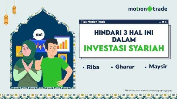 Tips MotionTrade: 3 Hal Ini Harus Dihindari dalam Investasi Syariah Tips MotionTrade: 3 Hal Ini Harus Dihindari dalam Investasi Syariah